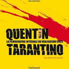 [Télécharger le livre] Quentin Tarantino: La filmographie intégrale du réalisateur culte au form