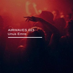 Unus Emre - AIRWAVES 23