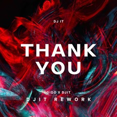 Thank You - Dido | DJIT Rework
