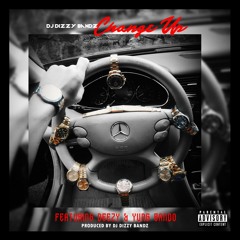 Change Up (feat. Deezy & Yung Bando)