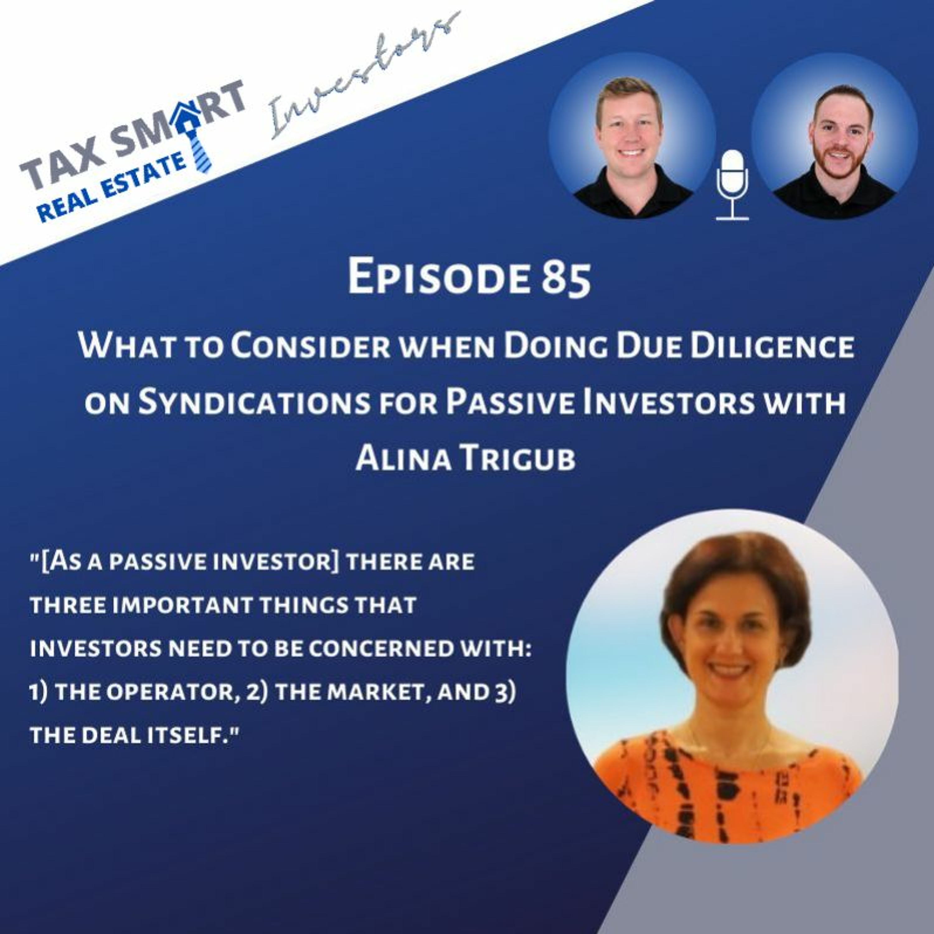 85. What to Consider When Doing Due Diligence on Syndications for Passive Investors w/ Alina Trigub