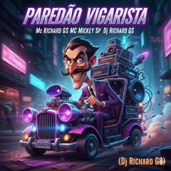 Mc_s Richard GS e Mickey Sp Paredão Vigarista Dj Richard GS(MP3_160K).mp3