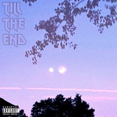 Till The End (ft. Hxper) (prod. Eskimos x Triazo)