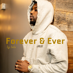 Rye Balla - Forever & Ever