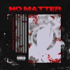 Restricted & Hardkor - No Matter