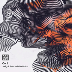 Jody 6 & Fernando De Matos - Ooh!