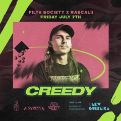 CREEDY Live @ Filth Society X Rascal // 7-7-23