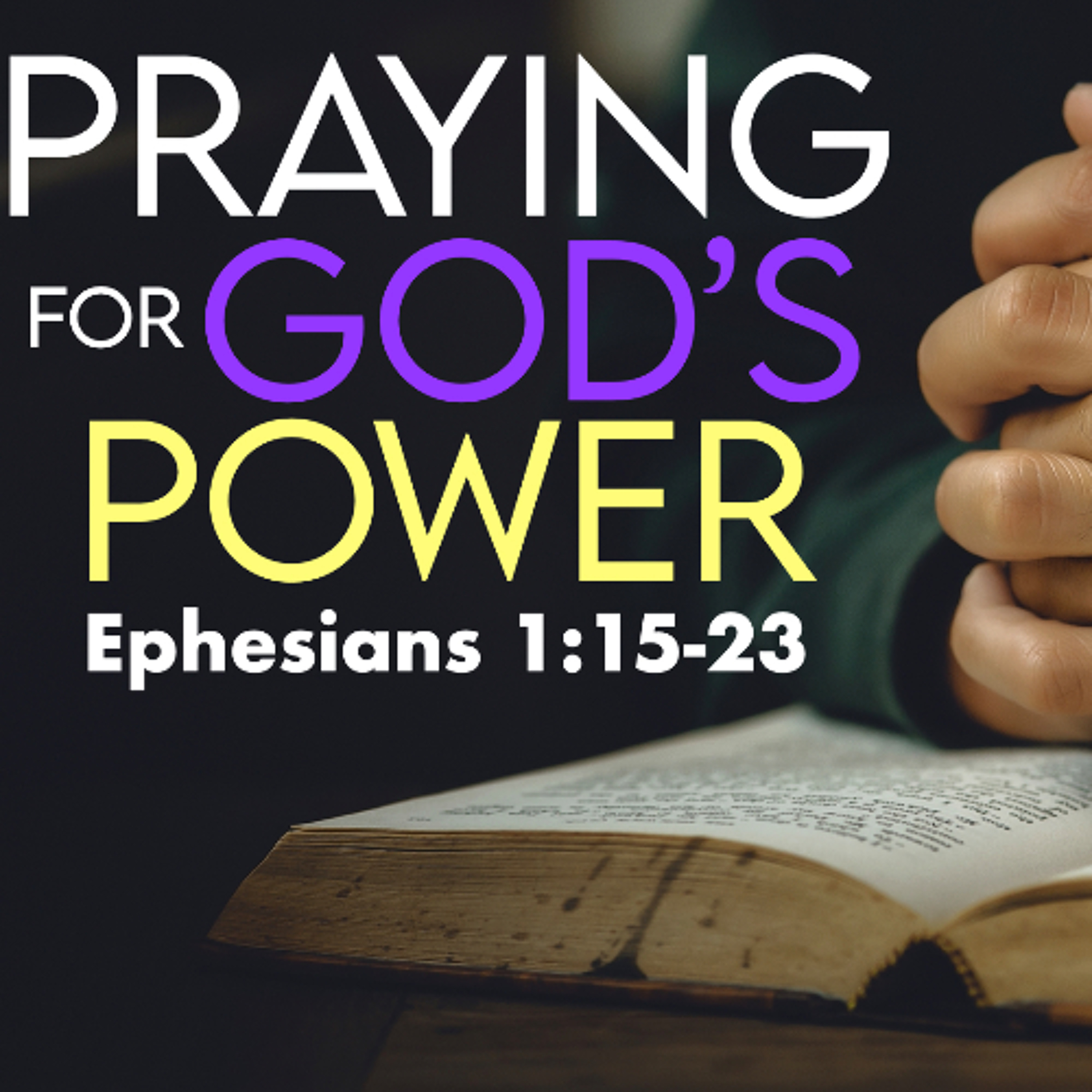 Praying for God's Power - Ephesians 1:15-23 - Jared Novak episode artwork