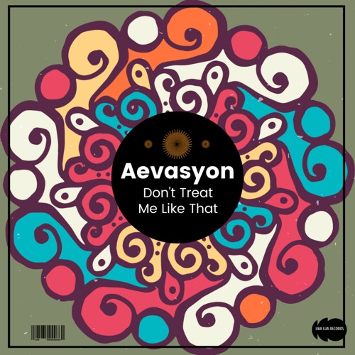 Aevasyon - Don't Treat Me Like That (Original Mix) - [ULR203]