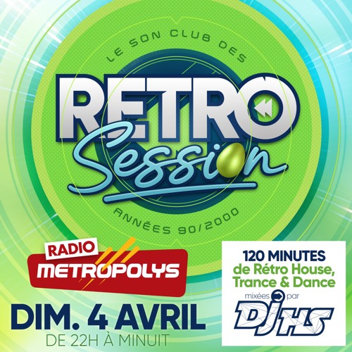 RETRO SESSION - DjHS - Paques - 2021 - Metropolys