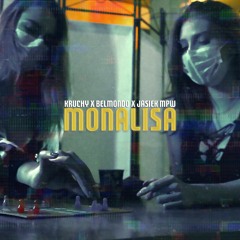 MONA LISA - Kruchy Ft. Belmondo , Jasiek MPW (prod. Doon X Gumbas)