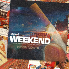 Swavé - Weekend [COSA NOSTRA]