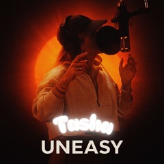 Tasha - Uneasy
