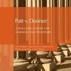 [Download] EPUB 🖍️ Patt v. Donner: A Simulated Casefile for Learning Civil Procedure