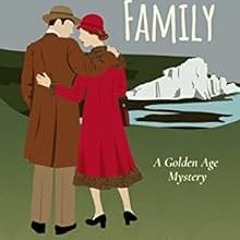 Read [EPUB KINDLE PDF EBOOK] Murder in the Family: A Golden Age Mystery (Catherine Tr