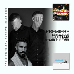 [RADIO PREMIERE] Ten Walls - Gotham (Stark D Remix) [Timur Celikyay - RADIO FG - TÜRKIYE]