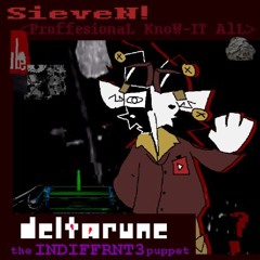 {PIPEJAM ROUND 2} // SieveN <ProffesionaL KnoW-IT AlL> - [Deltarune: the INDIFFRNT3 puppet]