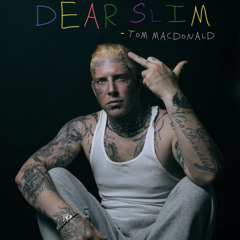 Tom MacDonald - Dear Slim