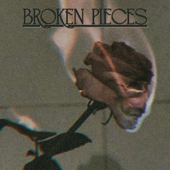 Broken Pieces (prod. sorrow bringer)