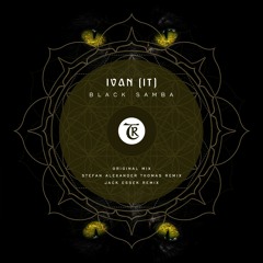 𝐏𝐑𝐄𝐌𝐈𝐄𝐑𝐄: Ivan(IT) - Black Samba (Stefan Alexander Thomas Remix) [Tibetania Records]