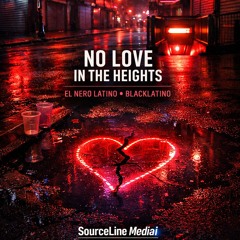 NO LOVE IN THE HEIGHTS