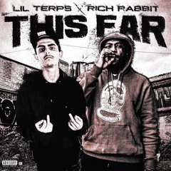 Lil Terps & Rich Rabbit - "This Far" (prod. Miss.u)