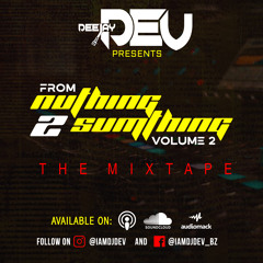From Nuthing 2 Sumthing The Mixtape Vol. 2