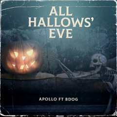 All Hallows Eve FT Bdog Beat Prod Trunxks