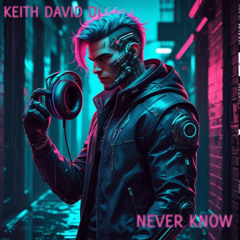 NEVER KNOW