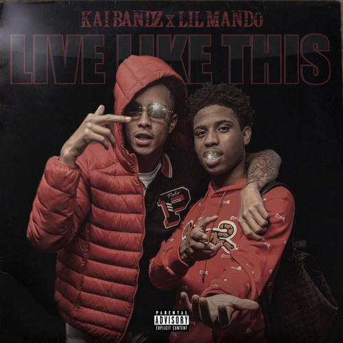 Kai Bandz x Lil Mando - Live Like This
