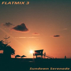 Flatmix 3: Sundown Serenade