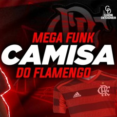 Mega Funk Camisa Do Flamengo