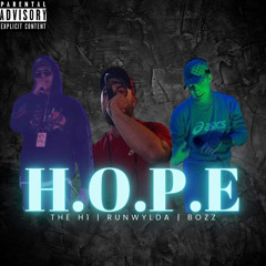 H.O.P.E. (The H1 x Runwylda x BOZZ)