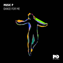 Dance For Me (Original Mix)