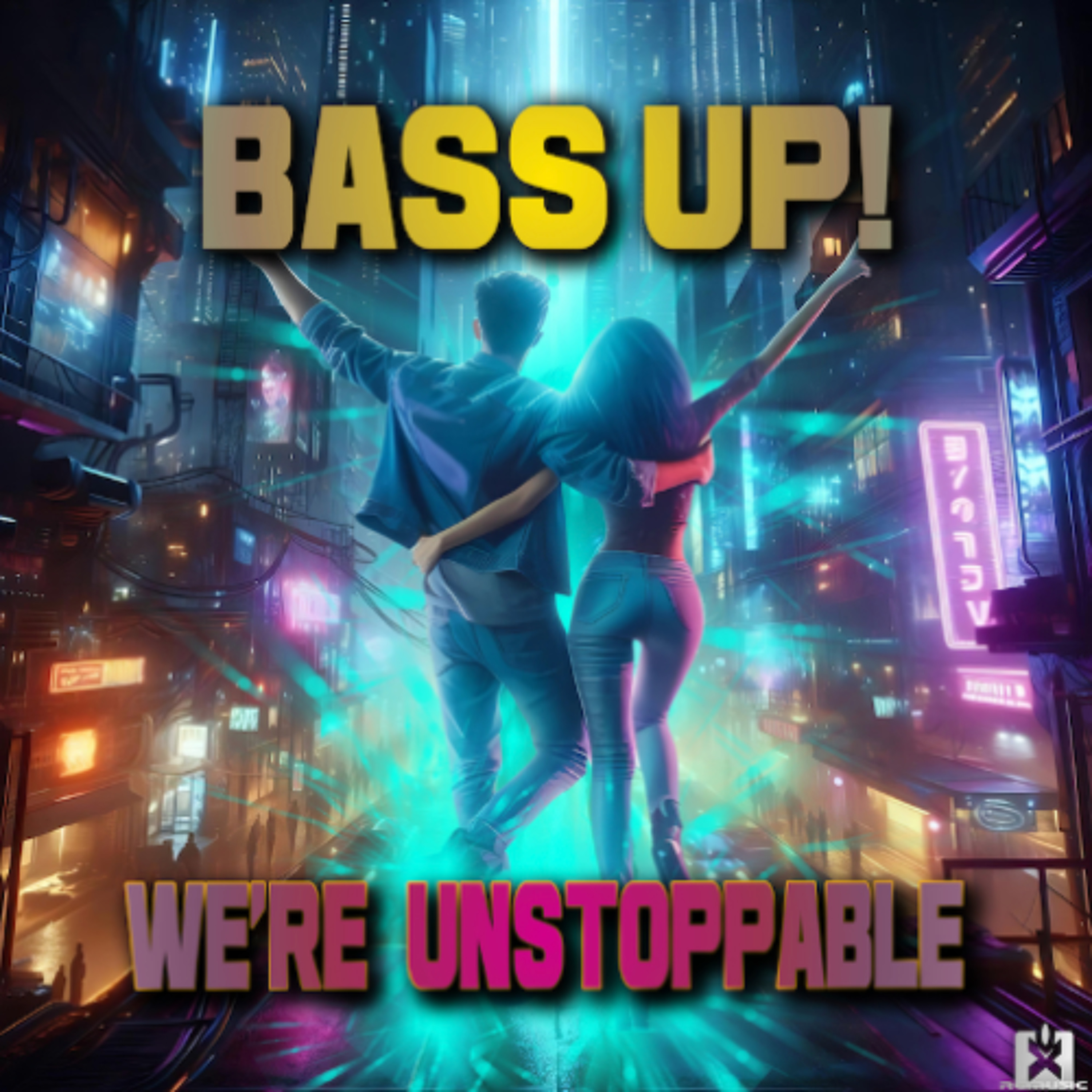 Bass Up! - We're Unstoppable (B-laze Remix) episode artwork