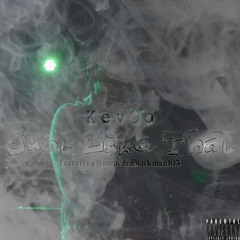 Just Like That(feat. Smoove Fuegoo & Blackman103