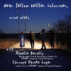 "dear fellow settler colonizer," A Minus Plato broadcast. Episode 5