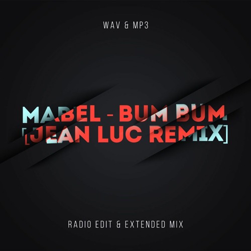 Mabel - Bum Bum (Jean Luc Remix)