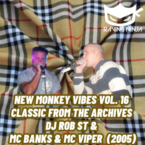 New Monkey Vibes Vol. 16 From The Archives: By Dj Rob St Mc Banks Mc Viper (Tracklist+Free DL)
