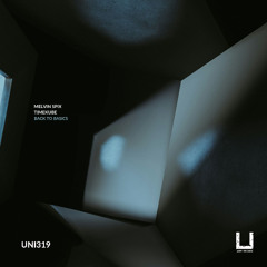 Timekube, Melvin Spix - Back to basics (Original mix) [UNITY RECORDS]