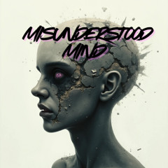 Misunderstood mind