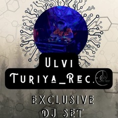 Turiya_Rec. Podcast Series / Guest Series # 68 Ulvi