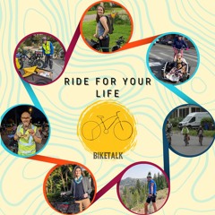 Bike Talk - Ride For Your Life
