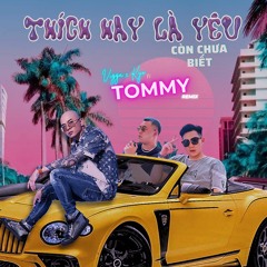 ANH THICH HAY LA YEU TOMMY Ft VIGGA - KYO