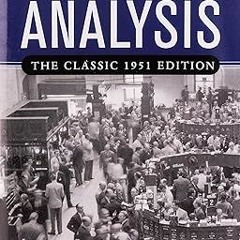 DOWNLOAD FREE Security Analysis: The Classic 1951 Edition Written  Benjamin Graham (Author)   B