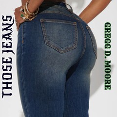 THOSE JEANS (featuring Tariq Aidid)