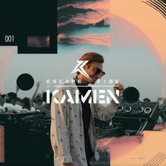 KAMEN - Escape Vibe 001