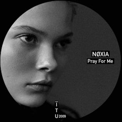 NØXIA - Pray For Me [ITU2009]