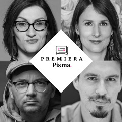 Premiera Pisma. Jak być blisko natury, ale jej nie szkodzić?