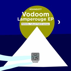 Premiere: Vodoom - Lamperouge (Monvol Remix)  [Shango Records]